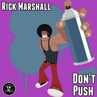 Don't Push by Rick Marshall