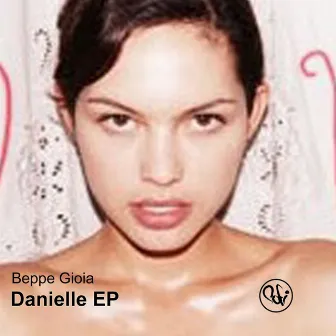 Danielle EP by Beppe Gioia