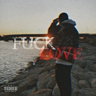 Fuck Love by YBG 210