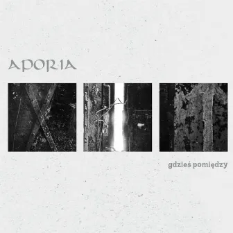 Gdzieś pomiędzy [Pasażer Records edition (PL)] by Aporia