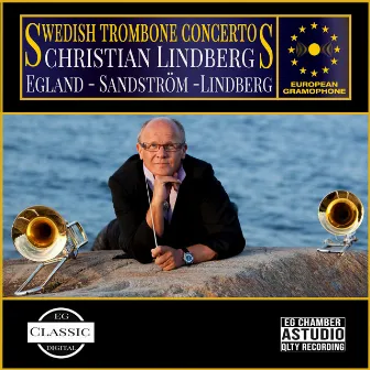 Swedish Trombone Concertos by Per Egland