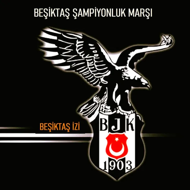 Beşiktaş Şampiyonluk Marşı - Beşiktaş Izi