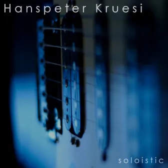 Soloistic by Hanspeter Kruesi