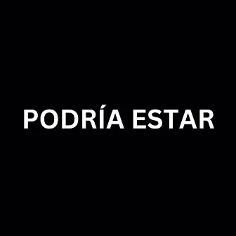 Podría Estar by Umbrales