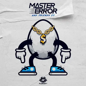 Master Error & Friends by Master Error