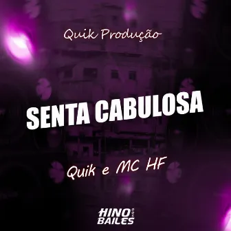 Senta Cabulosa by Quik