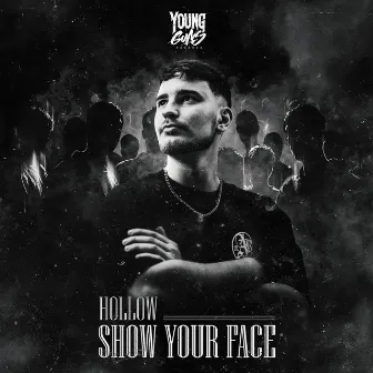 Show Your Face by Hollow