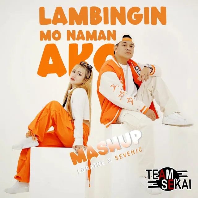 Lambingin Mo Naman Ako Mashup