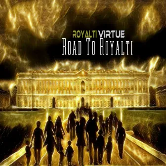 Road To Royalti EP by Royalti Virtue