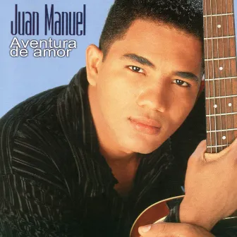 Aventura de Amor by Juan Manuel