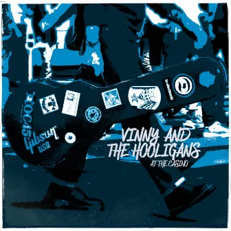 At the Casino by Vinny and The Hooligans