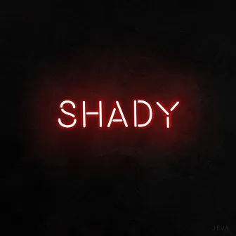 Shady by JËVA