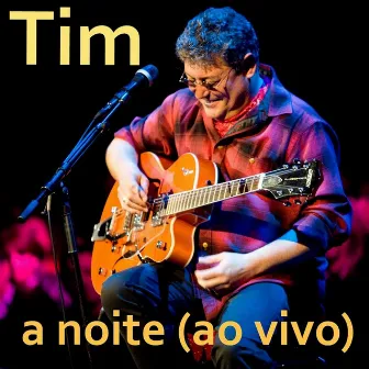 A Noite (Ao Vivo) by Tim