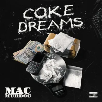 Coke Dreams by Mac Murdoc