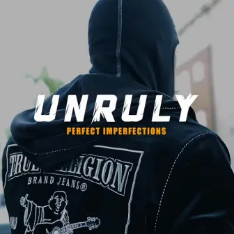 Perfect Imperfections by Unruly