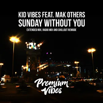 Sunday Without You by Kid Vibes