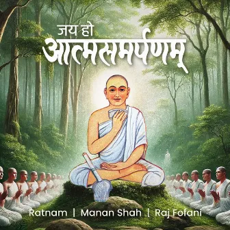 Jay Ho Aatmasamarpanam by Raj Fofani