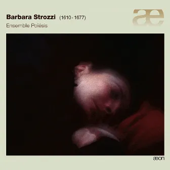 Barbara Strozzi by Ensemble Poïésis