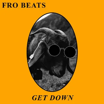 Get Down by Fro Beats