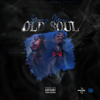 Young Man Old Soul by Moe Eazy The Pothead