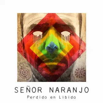 Perdido en Libido by Señor Naranjo