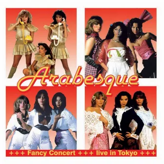 Fancy Concert - Live in Tokio by Arabesque