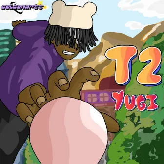 #T2 by Yugi