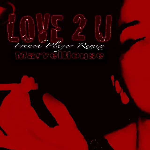 Love 2 U - French Players Remix