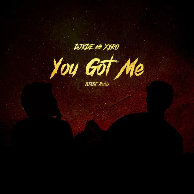 You Got Me - VIP Edit