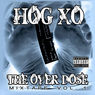 The Overdose Ep by Hog Xo