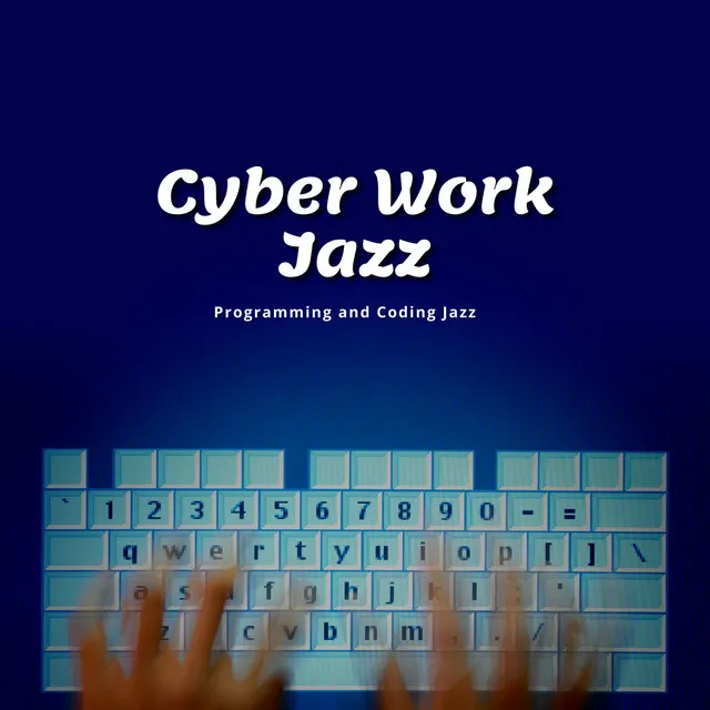 Cyber Work Jazz