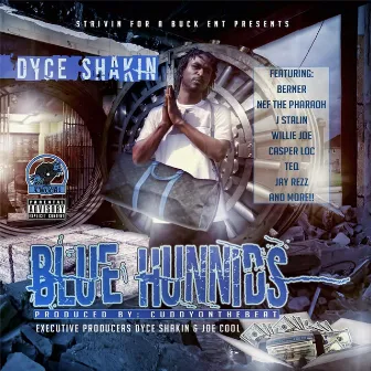 Blue Hunnids by Dyce Shakin