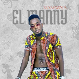 Mamiwota by El Manny