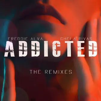 Addicted the Remixes by Freddie Alva