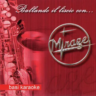 Ballando il liscio con Mirage (Basi karaoke) by Mirage