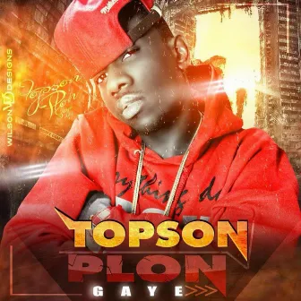 Plon Gaye by Topson