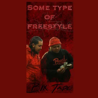 Some Type of Freestyle by Fat Rob