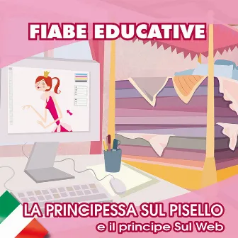 La principessa sul pisello e il principe sul web (Fiabe educative in italiano) by David Conati