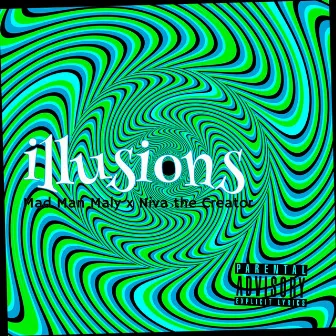 Illusions by Mad Man Maly