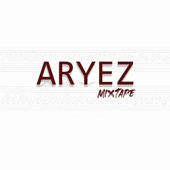 Mixtape by Aryez