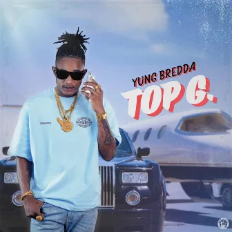 Top G by Yung Bredda