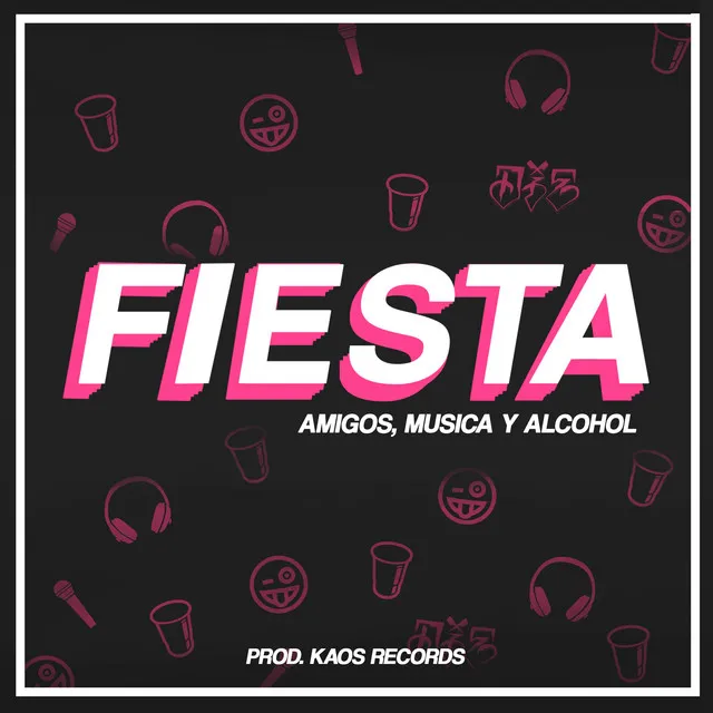 Fiesta (Amigos, Musica y Alcohol)