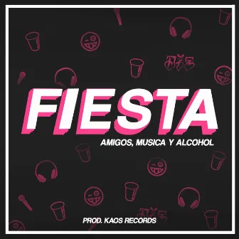 Fiesta (Amigos, Musica y Alcohol) by Die421