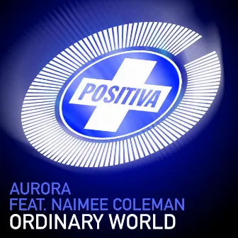 Ordinary World (feat. Naimee Coleman) by Aurora