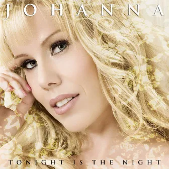 Tonight Is The Night by Johanna