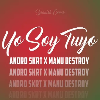 Yo Soy Tuyo (Cover) by Manu Destroy