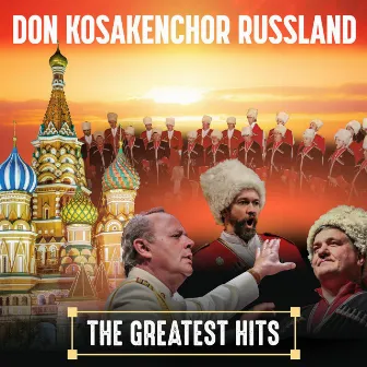 The Greatest Hits by Don Kosakenchor Russland