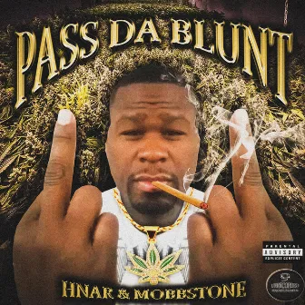 PASS DA BLUNT by TALLLEAN