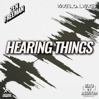 Hearing Things by Death By Algorithm