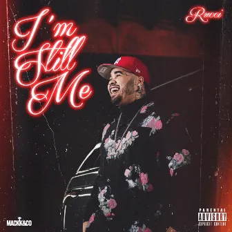 I'm Still Me by Rucci